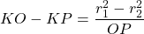 KO - KP = \dfrac{r_1^2 - r_2^2}{OP}