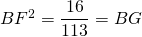 BF^2 = \dfrac{16}{113} = BG
