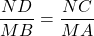 \dfrac{ND}{MB} = \dfrac{NC}{MA}