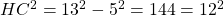 HC^2 = 13^2 - 5^2 = 144 = 12^2