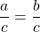 \dfrac{a}{c} = \dfrac{b}{c}