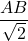 \dfrac{AB}{\sqrt{2}}