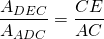 \dfrac{A_{DEC}}{A_{ADC}} = \dfrac{CE}{AC}