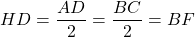 HD = \dfrac{AD}{2} = \dfrac{BC}{2} = BF