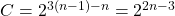 C = 2^{3(n-1)-n} = 2^{2n-3}