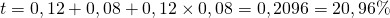 t = 0,12 + 0,08 + 0,12 \times 0,08 = 0,2096 = 20,96\%