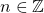 Rendered by QuickLaTeX.com n \in \mathbb{Z}