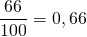 \dfrac{66}{100} = 0,66