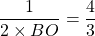 \dfrac{1}{2 \times BO} = \dfrac{4}{3}