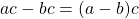 ac - bc = (a-b)c