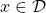 x \in \mathcal{D}