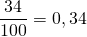 \dfrac{34}{100} = 0,34