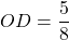 OD = \dfrac{5}{8}