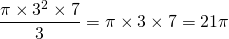 \dfrac{\pi \times 3^2 \times 7}{3} = \pi \times 3 \times 7 = 21\pi