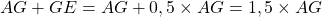 AG + GE = AG + 0,5 \times AG = 1,5 \times AG