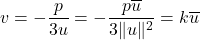 v = -\dfrac{p}{3u} = - \dfrac{p\overline{u}}{3\Vert u \Vert^2} = k\overline{u}