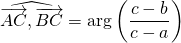 \widehat{\overrightarrow{AC},\overrightarrow{BC}} = \arg \left ( \dfrac{c-b}{c-a} \right )