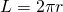 L = 2 \pi r