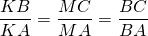 \dfrac{KB}{KA} = \dfrac{MC}{MA} = \dfrac{BC}{BA}