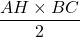 \dfrac{AH \times BC}{2}