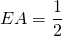 EA = \dfrac{1}{2}