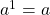 Rendered by QuickLaTeX.com a^1 = a