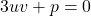 3uv+p=0