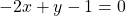 -2x + y -1 = 0