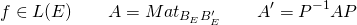 \[ f \in L(E) \qquad A = Mat_{B_E B_E'} \qquad A' = P^{-1} A P \]