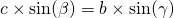 c \times \sin(\beta) = b \times \sin(\gamma)