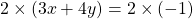 2 \times (3x+4y) = 2 \times (-1)