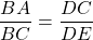 \dfrac{BA}{BC} = \dfrac{DC}{DE}