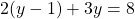 2(y-1)+3y=8