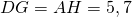 Rendered by QuickLaTeX.com DG = AH = 5,7