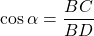 \cos \alpha =\dfrac{BC}{BD}