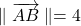 \parallel \overrightarrow{AB} \parallel = 4