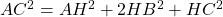 AC^2=AH^2+2HB^2+HC^2