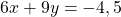 6x+9y=-4,5