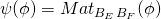 \psi(\phi) = Mat_{B_E B_F} (\phi)