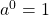 Rendered by QuickLaTeX.com a^0 = 1