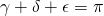 \gamma+\delta+\epsilon=\pi