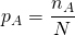 p_A = \dfrac{n_A}{N}