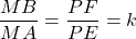 \dfrac{MB}{MA} = \dfrac{PF}{PE} = k