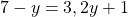 7 - y = 3,2y + 1