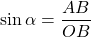 \sin \alpha =\dfrac{AB}{OB}