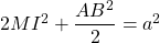 2MI^2 + \dfrac{AB^2}{2} = a^2