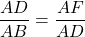 \dfrac{AD}{AB} = \dfrac{AF}{AD}