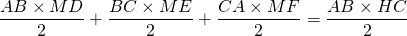  \dfrac{AB \times MD}{2} + \dfrac{BC \times ME}{2} + \dfrac{CA \times MF}{2} = \dfrac{AB \times HC}{2}