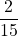 \dfrac{2}{15}