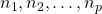 n_1, n_2, \dots, n_p